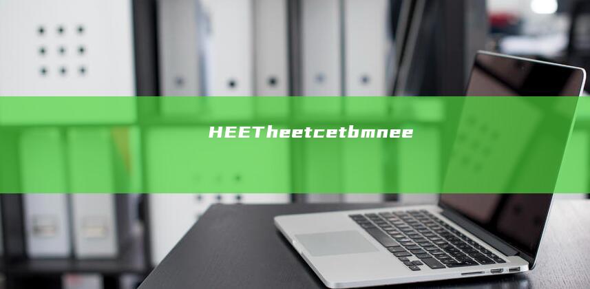 HEETheetcetbmnee